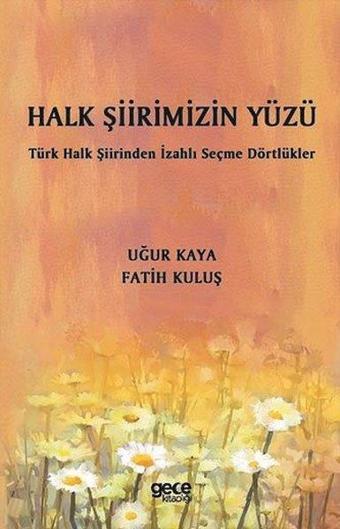 Halk Şiirimizin Yüzü - Uğur Kaya - Gece Kitaplığı