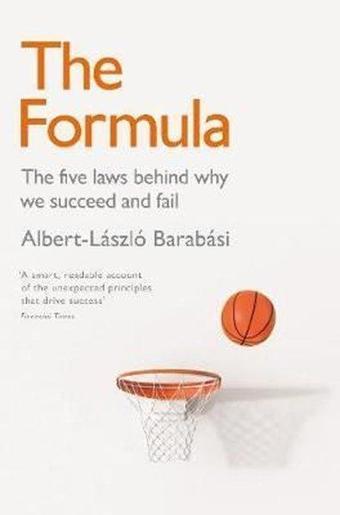 The Formula: The Five Laws Behind Why We Succeed or Fail  - Albert-Laszlo Barabasi - Pan MacMillan