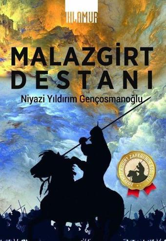 Malazgirt Destanı - Niyazi Yıldırım Gençosmanoğlu - Ihlamur Kitap