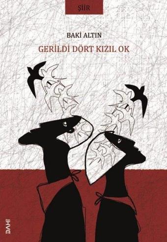 Gerildi Dört Kızıl Ok - Baki Altın - Dahi Yayıncılık