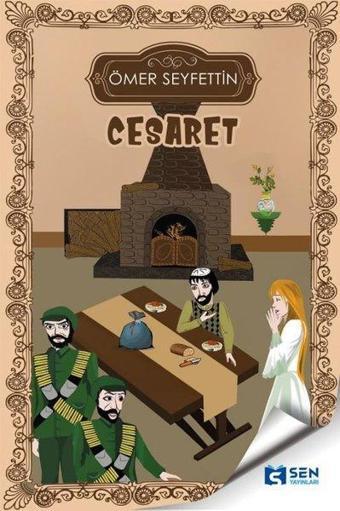Cesaret - Ömer Seyfettin - Sen Yayınları