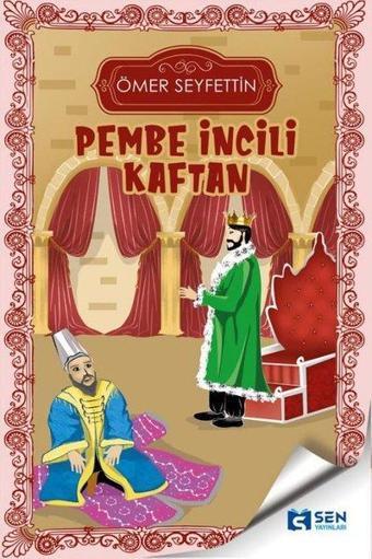 Pembe İncili Kaftan - Ömer Seyfettin - Sen Yayınları