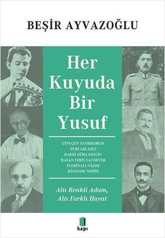 Her Kuyuda Bir Yusuf - Beşir Ayvazoğlu - Kapı Yayınları