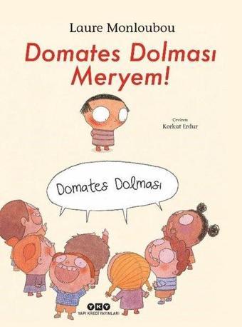 Domates Dolması Meryem! - Laure Monloubou - Yapı Kredi Yayınları