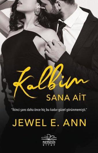 Kalbim Sana Ait - Jewel E. Ann - Nemesis Kitap Yayınevi