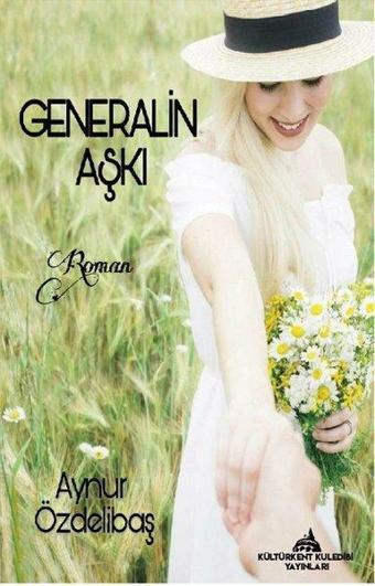 Generalin Aşkı - Aynur Özdelibaş - Kuledibi Yayınları