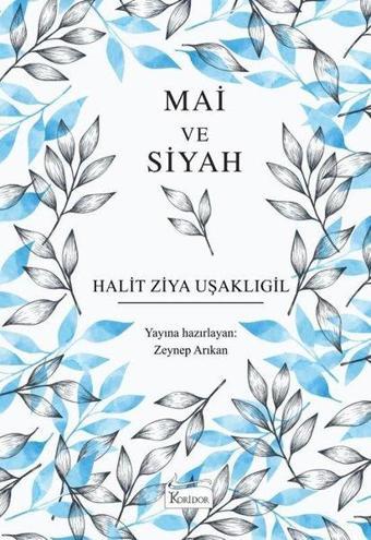 Mai ve Siyah - Bez Ciltli - Halid Ziya Uşaklıgil - Koridor Yayıncılık