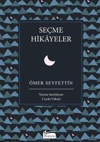 Seçme Hikayeler - Bez Ciltli - Ömer Seyfettin - Koridor Yayıncılık