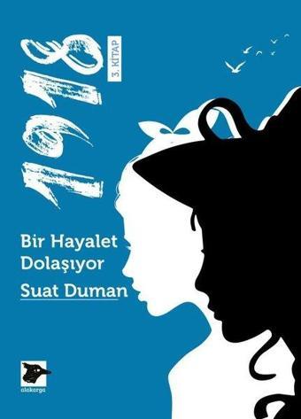 1918 - Bir Hayalet Dolaşıyor - Suat Duman - Alakarga