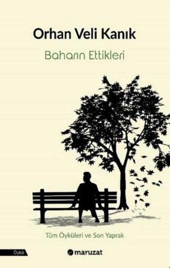 Baharın Ettikleri - Orhan Veli Kanık - Maruzat Yayınevi