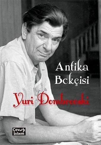 Antika Bekçisi - Yuri Dombrovski - Çeviribilim