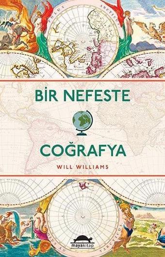 Bir Nefeste Coğrafya - Will Williams - Maya Kitap