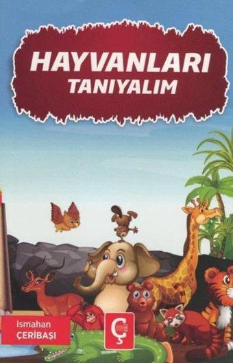 Hayvanları Tanıyalım - Ismahan Çeribaşı - Çeri Yayınları