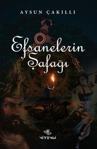 Efsanelerin Şafağı - Aysun Çakıllı - Nirengi Yayınları