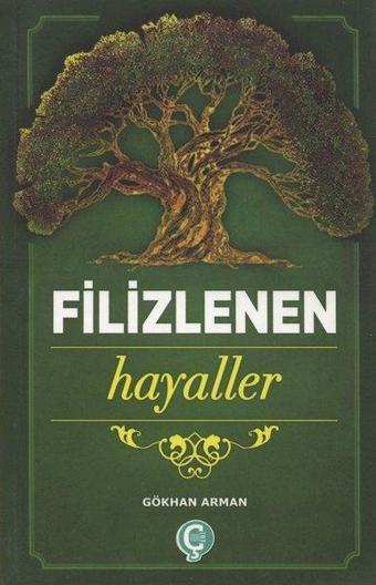 Filizlenen Hayaller - Gökhan Arman - Çeri Yayınları