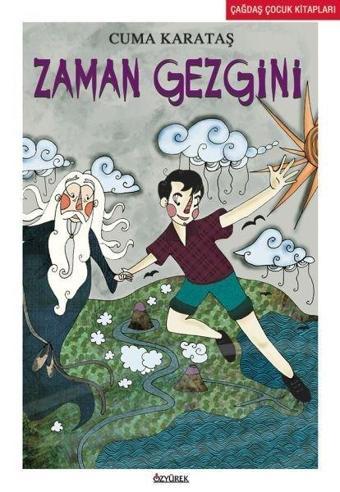 Zaman Gezgini - Cuma Karataş - Özyürek Yayınevi