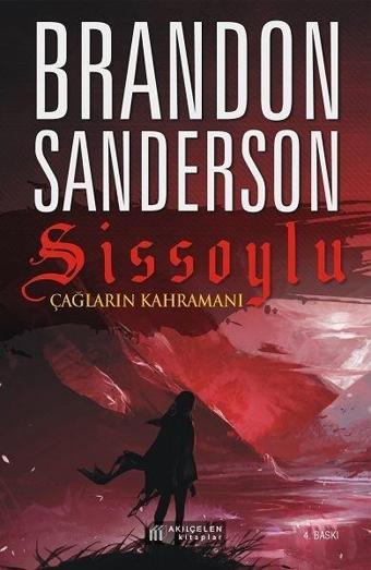 Sissoylu 3 - Çağların Kahramanı - Brandon Sanderson - Akılçelen Kitaplar