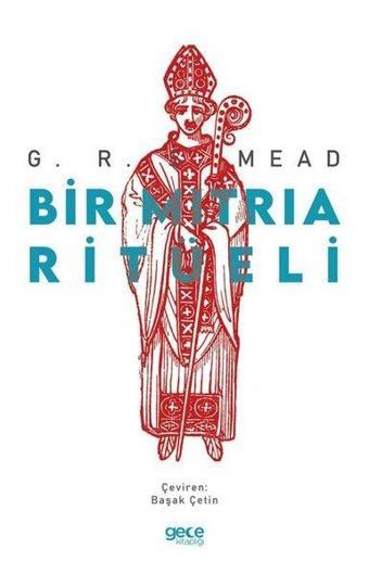 Bir Mitria Ritüeli - George Robert Stow Mead - Gece Kitaplığı