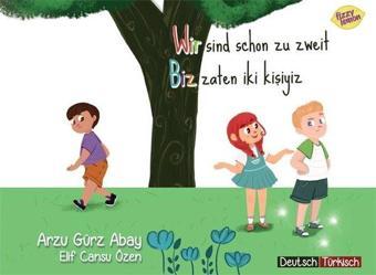 Wir Sind Schon Zu Zweit - Biz Zaten İki Kişiyiz - Arzu Gürz Abay - Fizzy Lemon Publishing