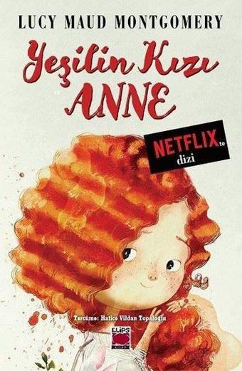 Yeşilin Kızı Anne - Lucy Maud Montgomery - Elips Kitapları