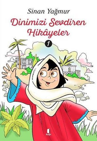 Dinimizi Sevdiren Hikayeler - 1 - Kapı Yayınları