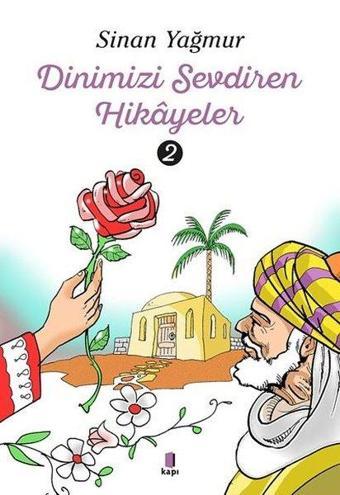 Dinimizi Sevdiren Hikayeler - 2 - Kapı Yayınları