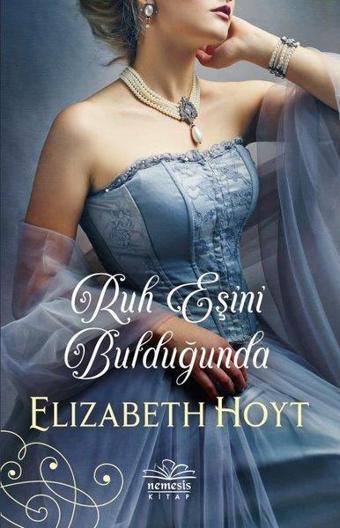 Ruh Eşini Bulduğunda - Elizabeth Hoyt - Nemesis Kitap Yayınevi