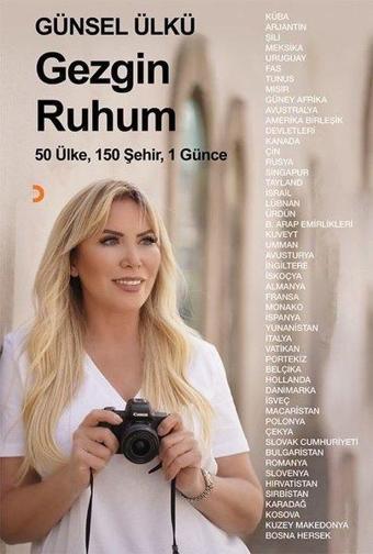 Gezgin Ruhum: 50 Ülke-50 Şehir - 1 Günce - Cinius Yayınevi