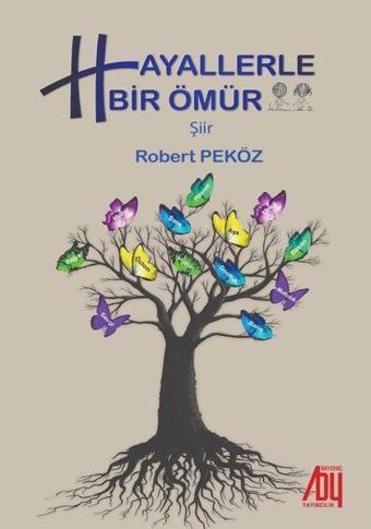 Hayallerle Bir Ömür - Robert Peköz - Baygenç Yayıncılık