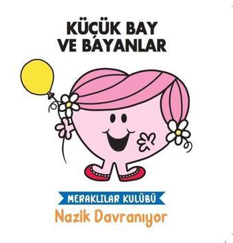 Küçük Bay ve Bayanlar - Nazik Davranıyor - Meraklılar Kulübü - Kolektif  - Doğan ve Egmont Yayıncılık