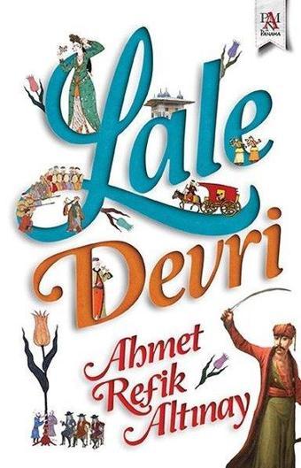 Lale Devri - Ahmet Refik Altınay - Panama Yayıncılık