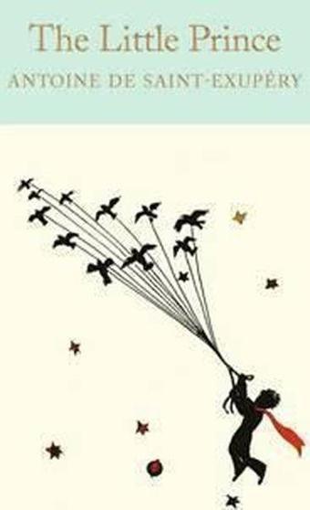 The Little Prince: Antoine de Saint-Exupéry (Macmillan Collector's Library) - Antoine de Saint-Exupery - Collectors Library