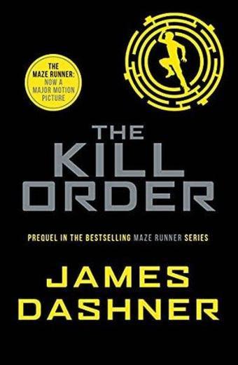 Kill Order (Maze Runner Series) - Kolektif  - Chicken House