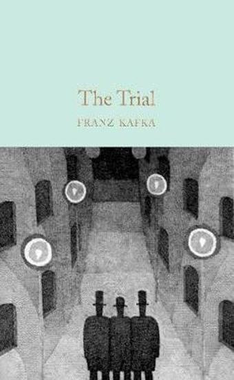 The Trial: Franz Kafka (Macmillan Collector's Library) - Franz Kafka - Collectors Library