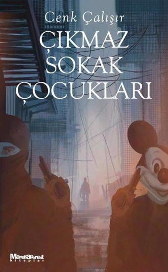 Çıkmaz Sokak Çocukları - Cenk Çalışır - Maceraperest Kitaplar