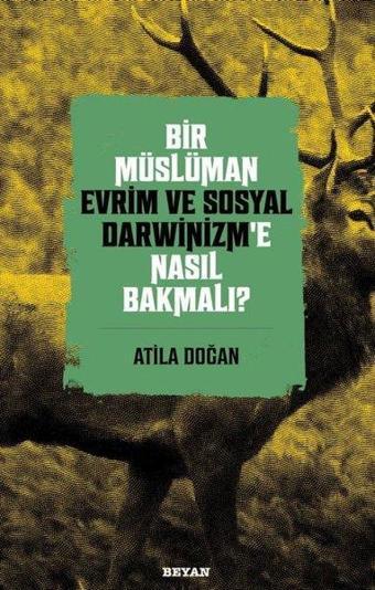 Bir Müslüman Evrim ve Sosyal Darwinizm'e Nasıl Bakmalı? - Beyan Yayınları