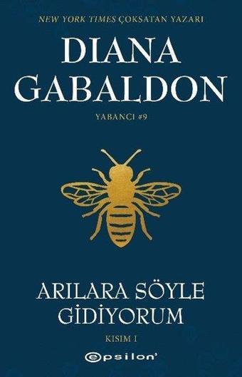 Arılara Söyle Gidiyorum - Kısım 1 - Diana Gabaldon - Epsilon Yayınevi