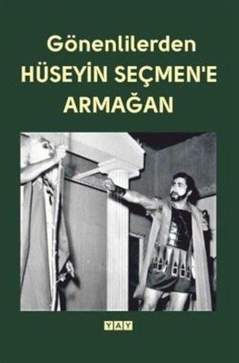 Gönenlilerden Hüseyin Seçmen'e Armağan - Kolektif  - Yeni Anadolu Yayınları