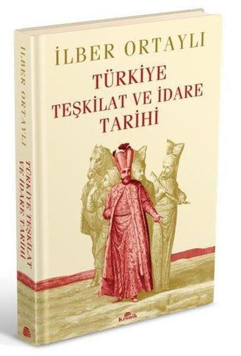 Türkiye Teşkilat ve İdare Tarihi - İlber Ortaylı - Kronik Kitap