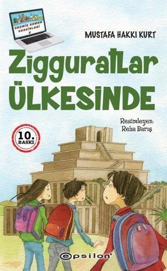 Zigguratlar Ülkesinde - Mustafa Hakkı Kurt - Epsilon Yayınevi