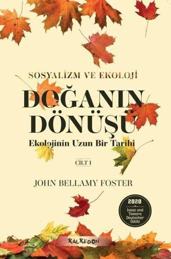 Doğanın Dönüşü: Ekolojinin Uzun Bir Tarihi - Cilt 1 - John Bellamy Foster - Kalkedon