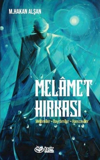 Melamet Hırkası - Melamiler Bayramiler Hamzaviler - Mehmet Hakan Alşan - Önsöz Yayıncılık