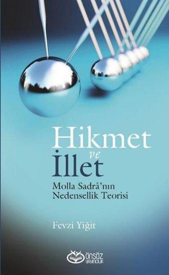 Hikmet ve İllet - Molla Sadra'nın Nedensellik Teorisi - Fevzi Yiğit - Önsöz Yayıncılık