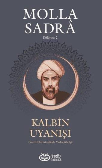 Kalbin Uyanışı - Molla Sadra - Önsöz Yayıncılık