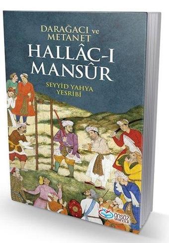 Hallac-ı Mansur - Darağacı ve Metanet - Seyyid Yahya Yesribi - Önsöz Yayıncılık