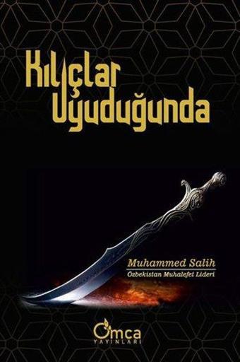 Kılıçlar Uyuduğunda - Muhammed Salih - Omca