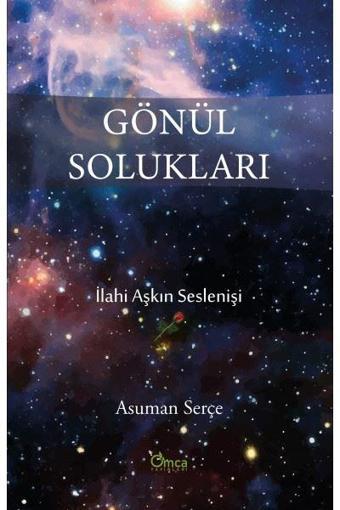 Gönül Solukları - Asuman Serçe - Omca