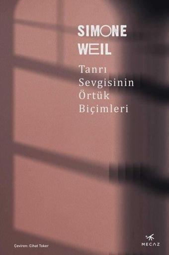 Tanrı Sevgisinin Örtük Biçimleri - Simone Weil - Mecaz