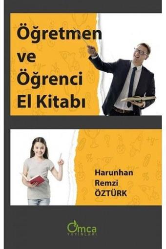 Öğretmen ve Öğrenci El Kitabı - Harunhan Remzi Öztürk - Omca