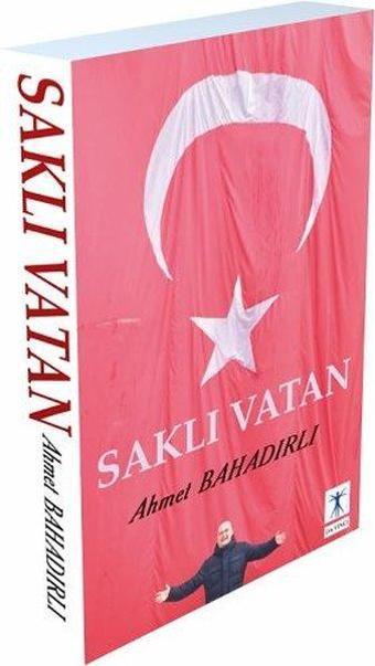 Saklı Vatan - Ahmet Bahadırlı - Da Vinci Yayınları